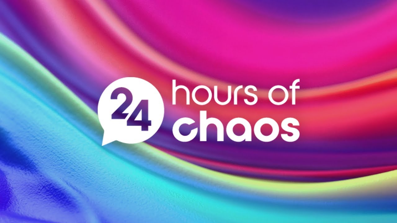 24 hours of chaos